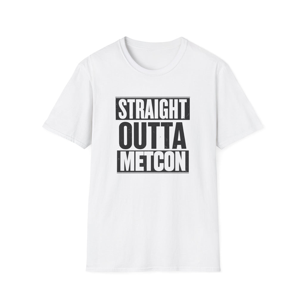 STRAIGHT OUTTA METCON T-SHIRT