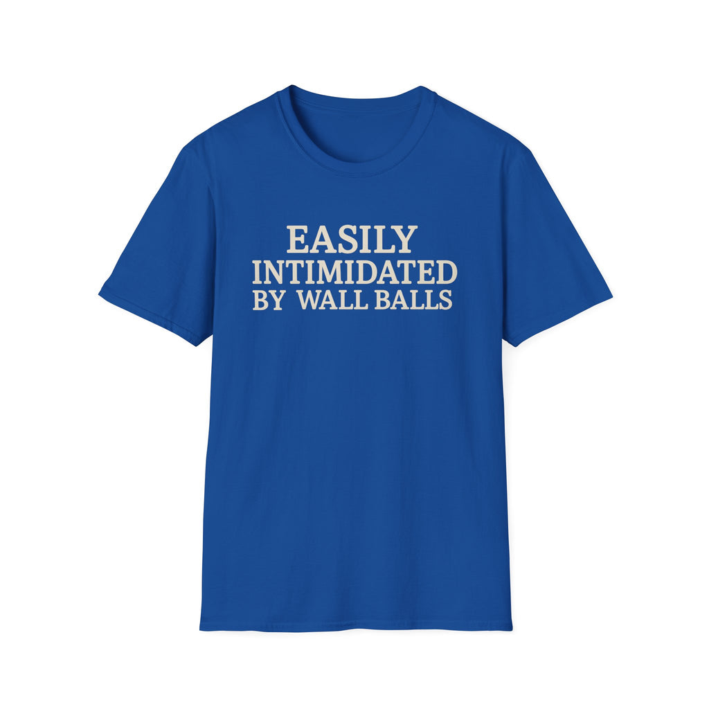 INTIMIDATED BY WALL BALLS T-SHIRT
