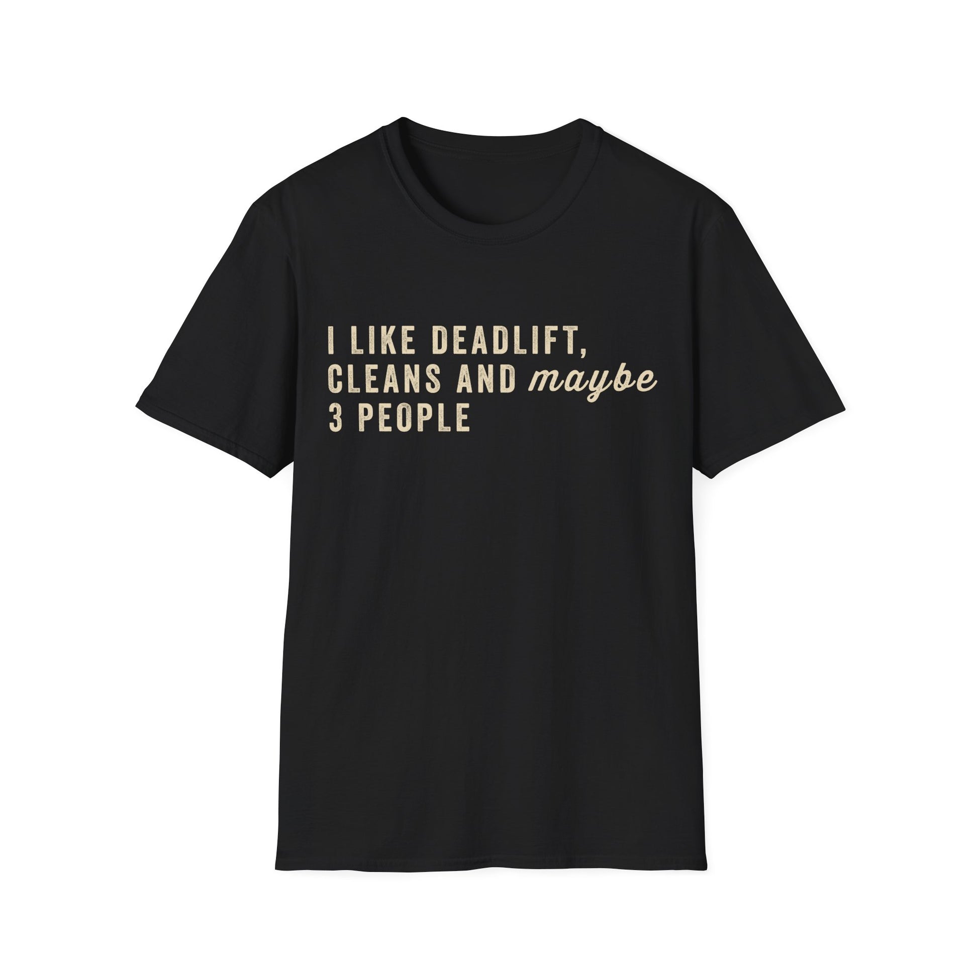I LIKE DEADLIFT AND 3 PEOPLE T-SHIRT