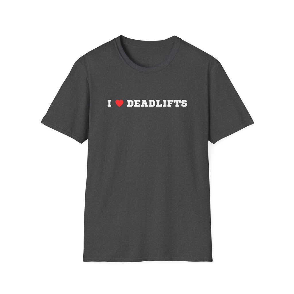 I LOVE DEADLIFTS T-SHIRT