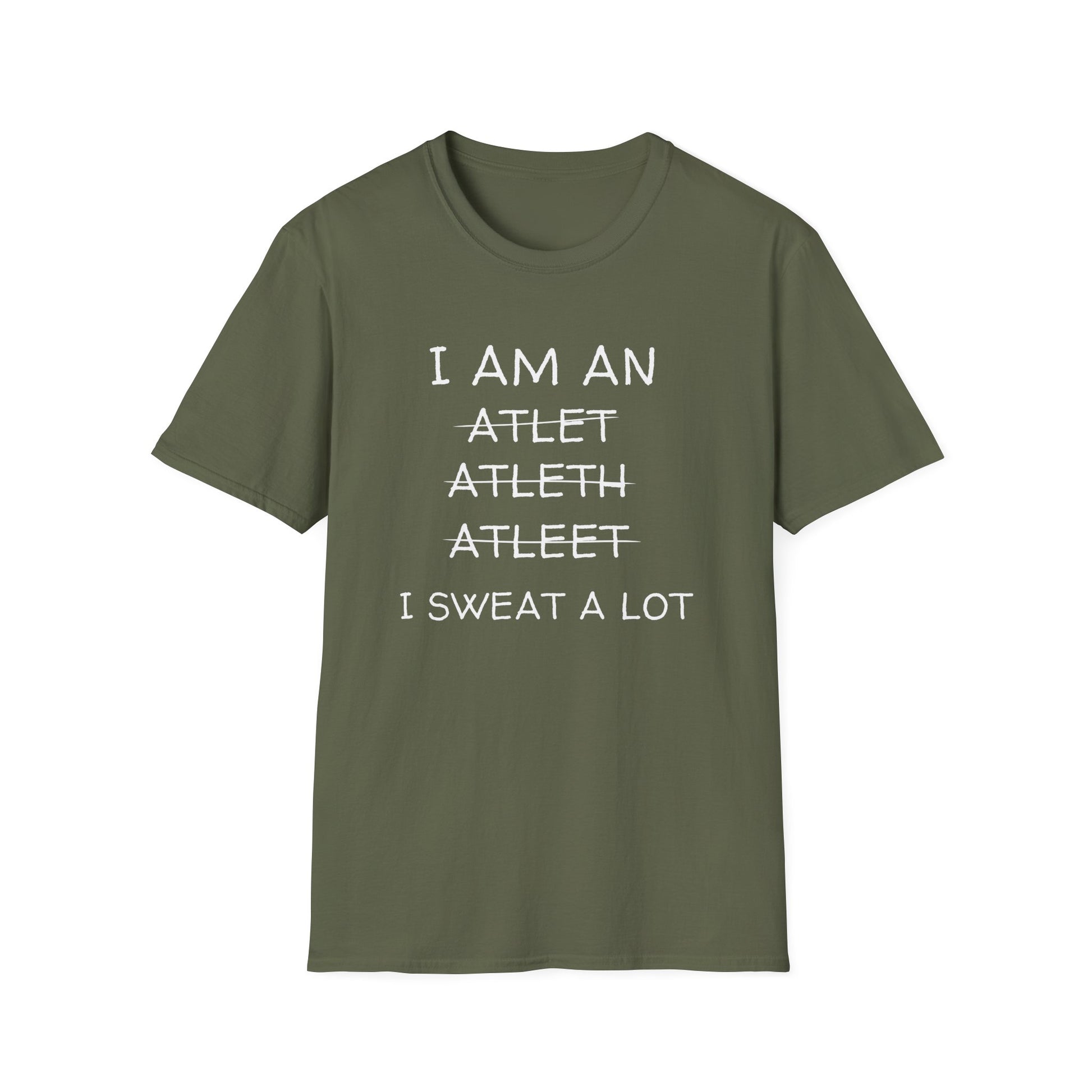I SWEAT A LOT T-SHIRT