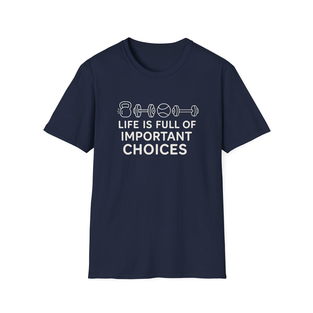 IMPORTANT CHOICES T-SHIRT