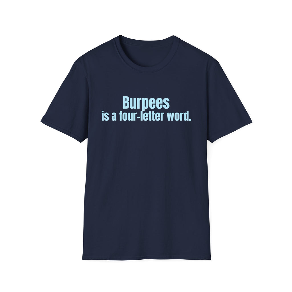BURPEES FOUR-LETTER WORD T-SHIRT