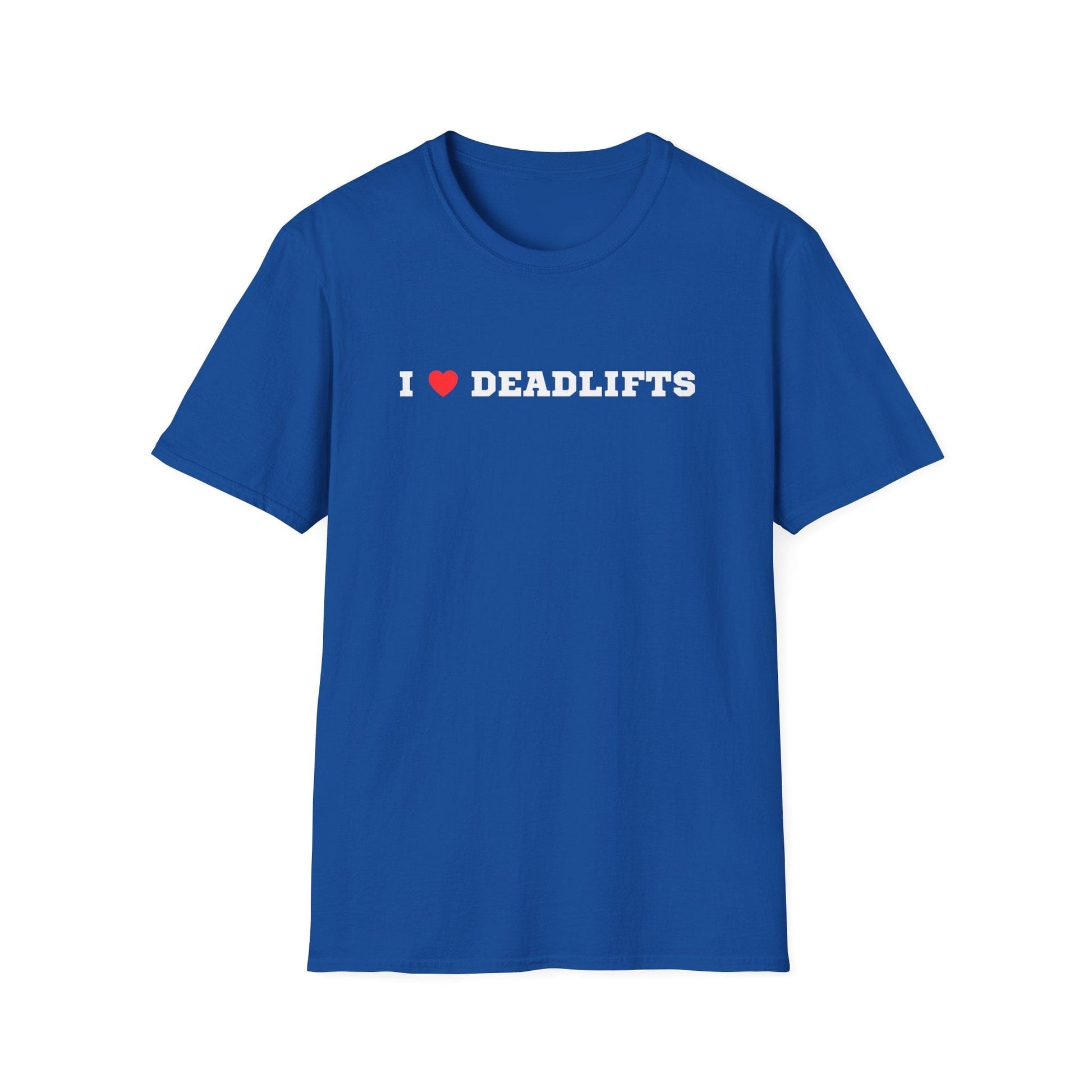 I LOVE DEADLIFTS T-SHIRT