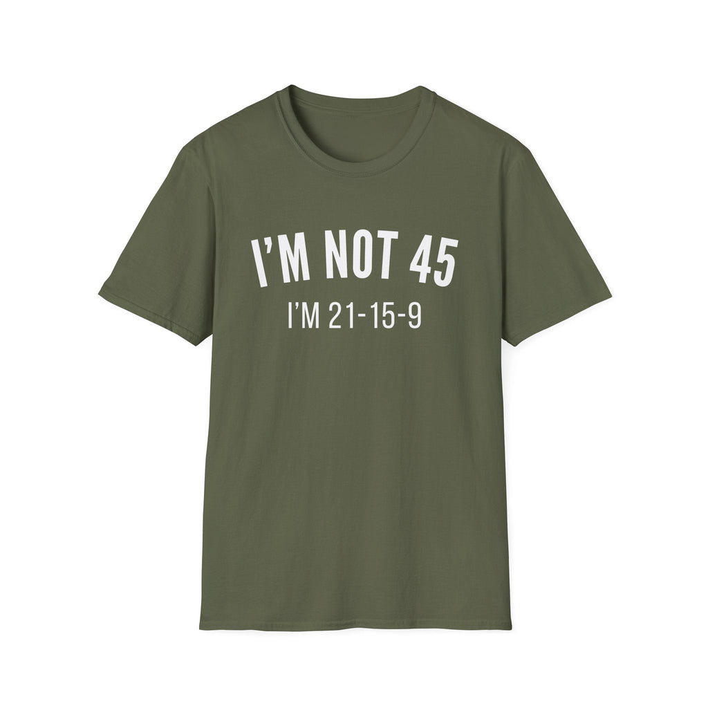 IM NOT 45 T-SHIRT