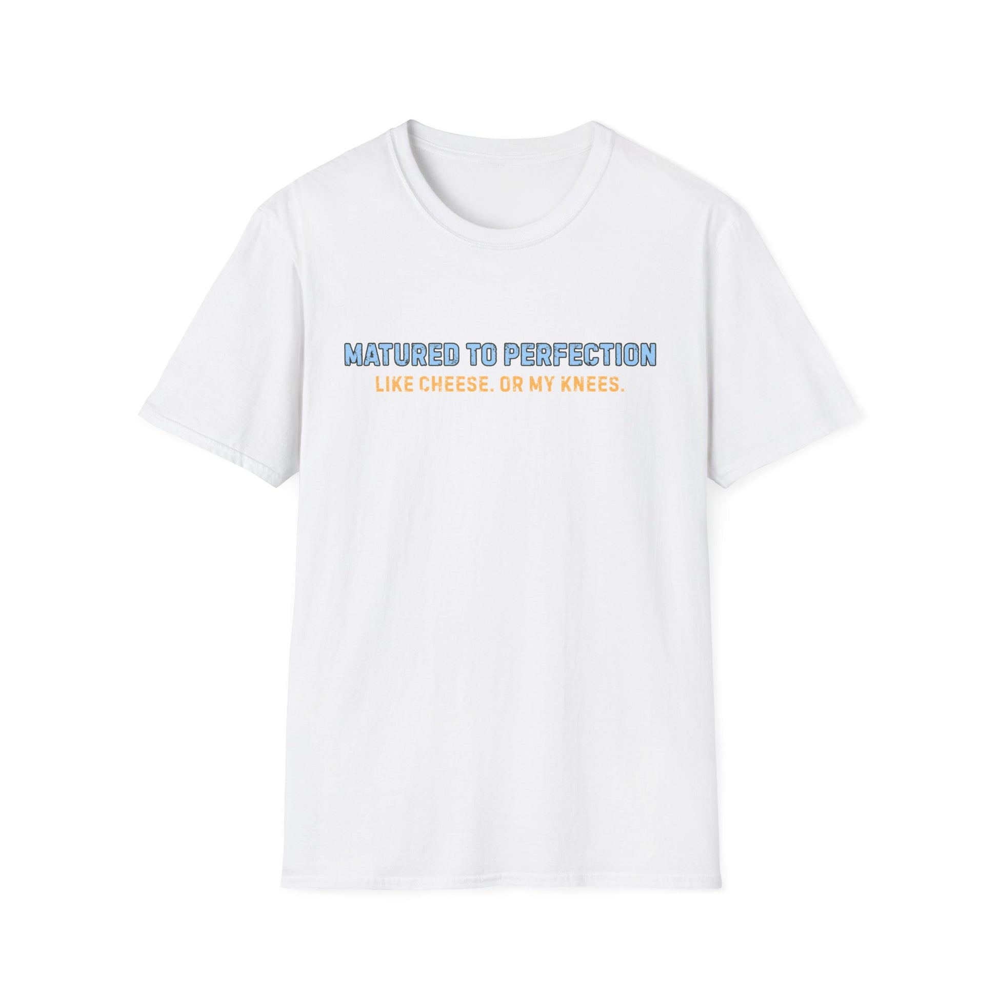 MATURED TO PERFECTION T-SHIRT