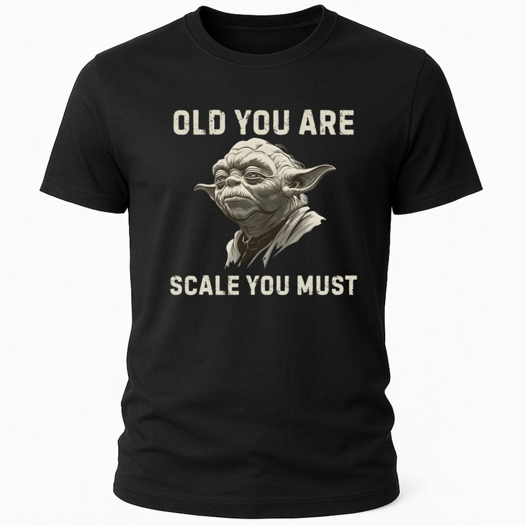 OLD YOU ARE T-SHIRT