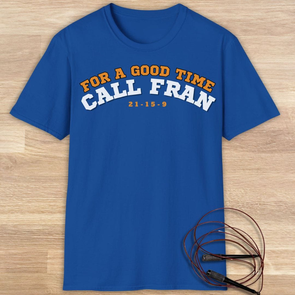 CALL FRAN T-SHIRT