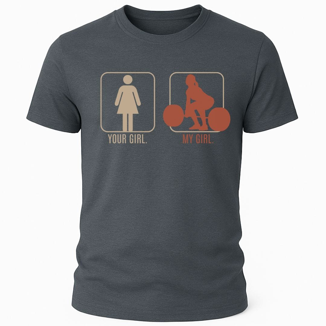 MY GIRL DEADLIFT T-SHIRT