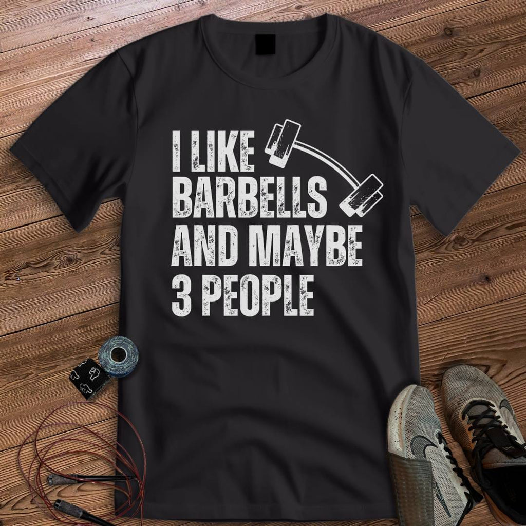 I LIKE BARBELLS T-SHIRT