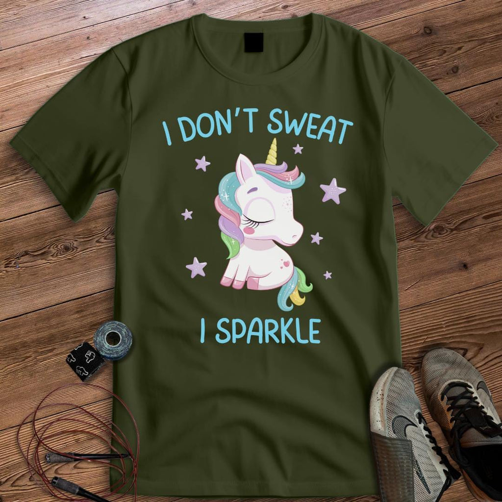 I DON'T SWEAT I SPARKLE T-SHIRT