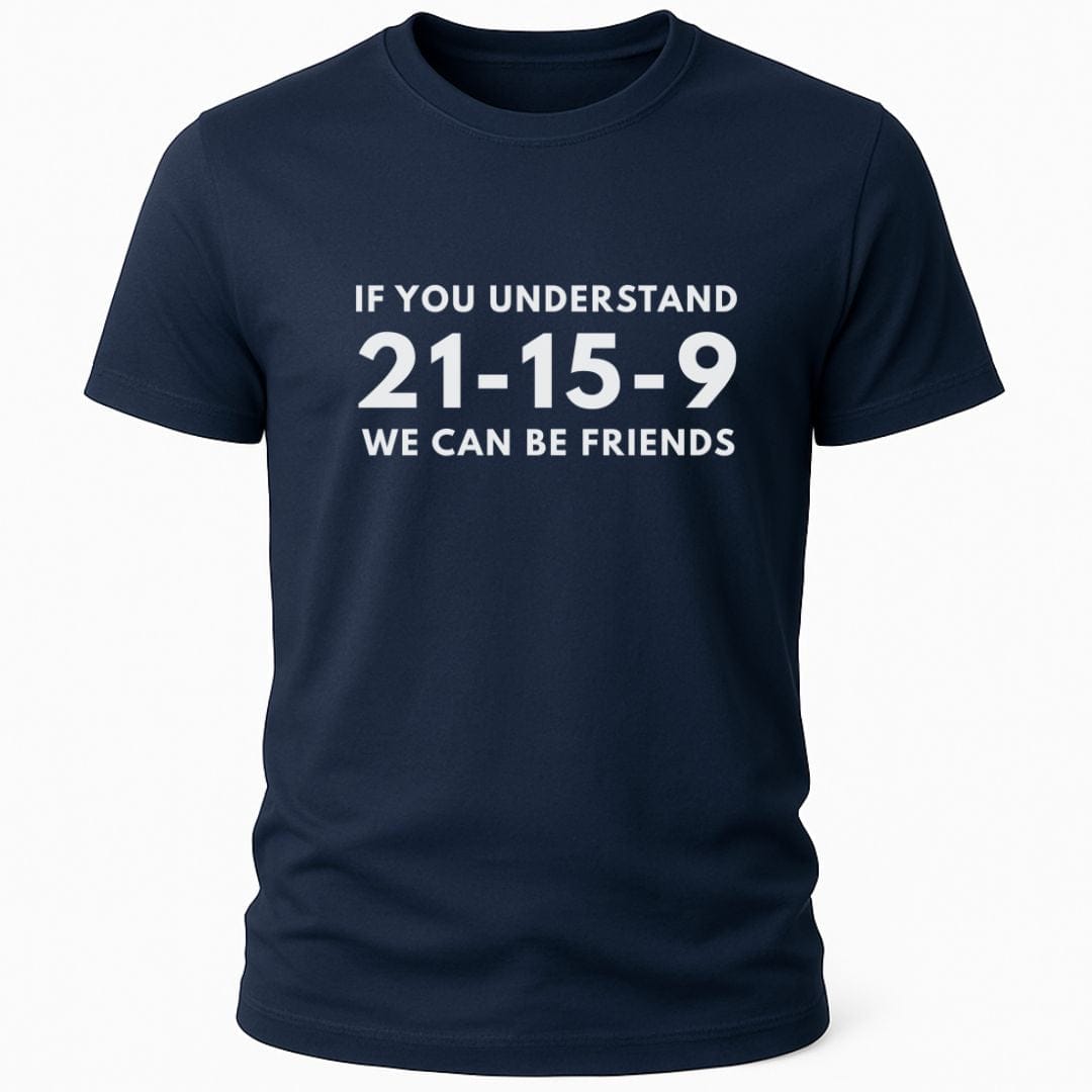 UNDERSTAND 21-15-9 T-SHIRT