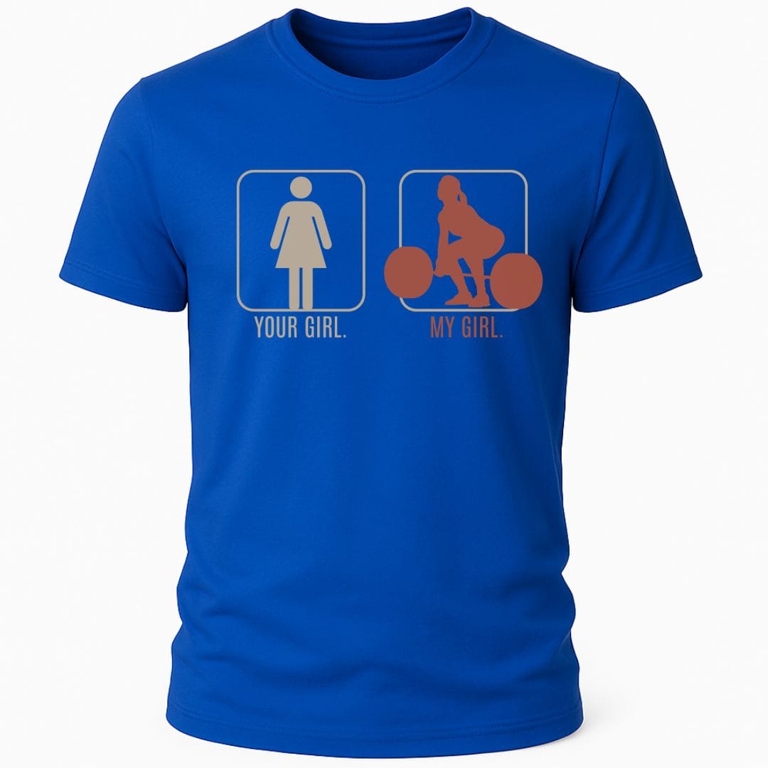 MY GIRL DEADLIFT T-SHIRT