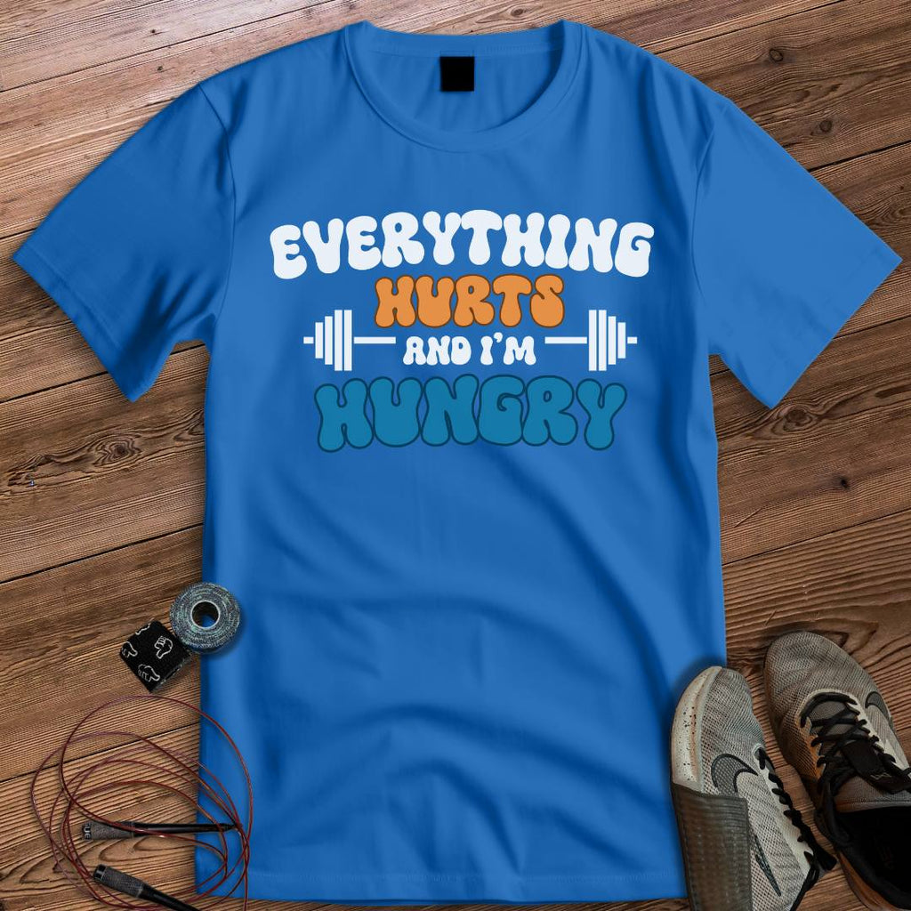 EVERYTHING HURTS T-SHIRT