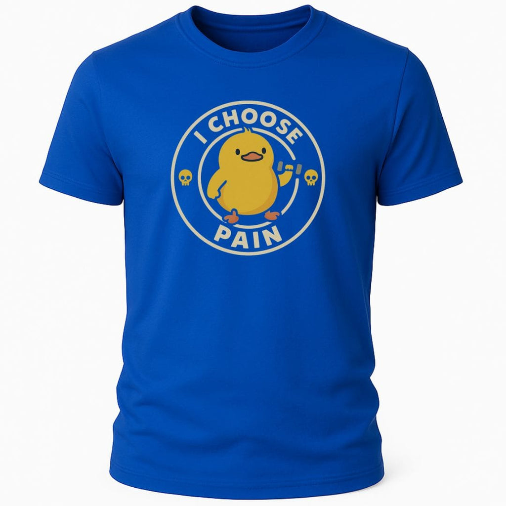 I CHOOSE PAIN T-SHIRT