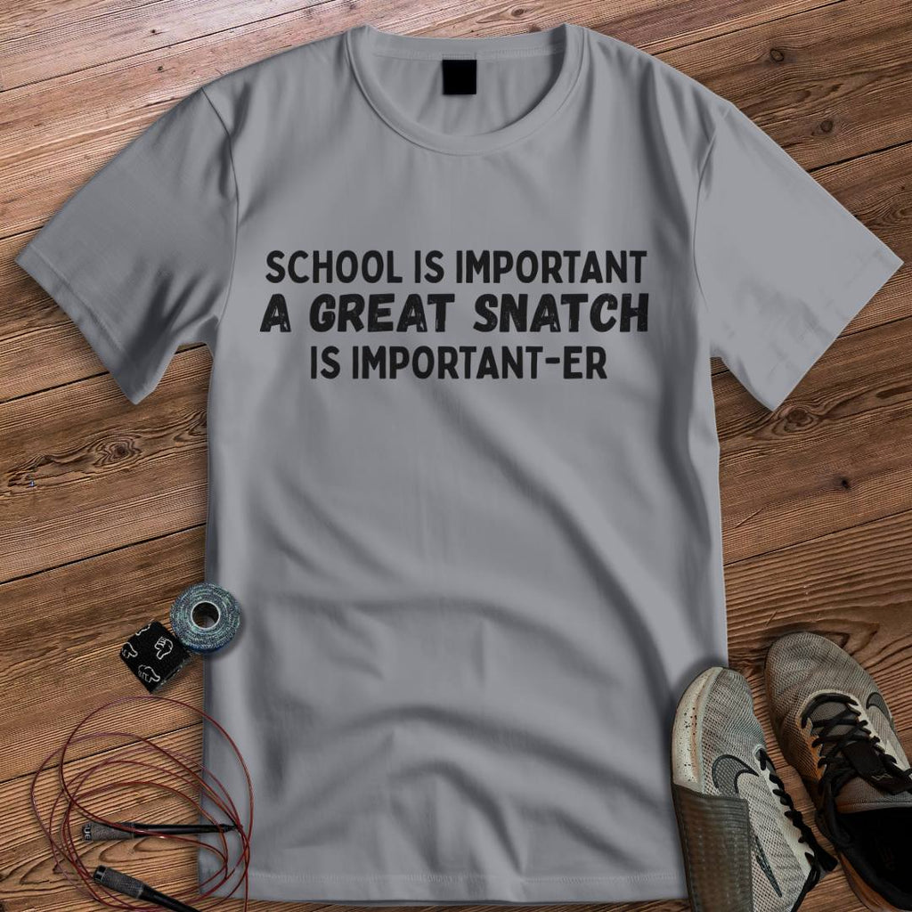 A GREAT SNATCH T-SHIRT