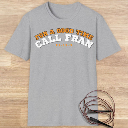 CALL FRAN T-SHIRT