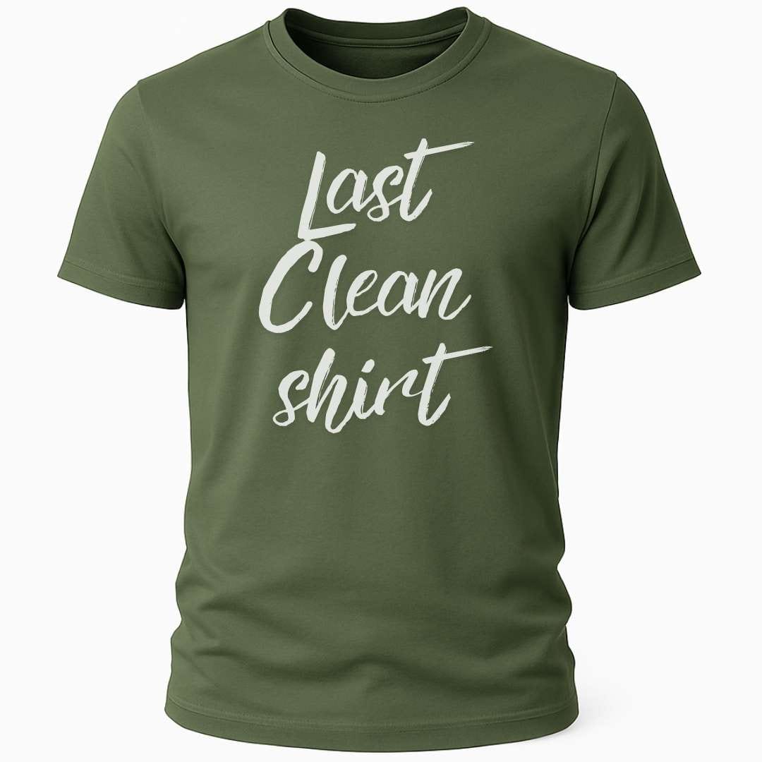 LAST CLEAN SHIRT T-SHIRT