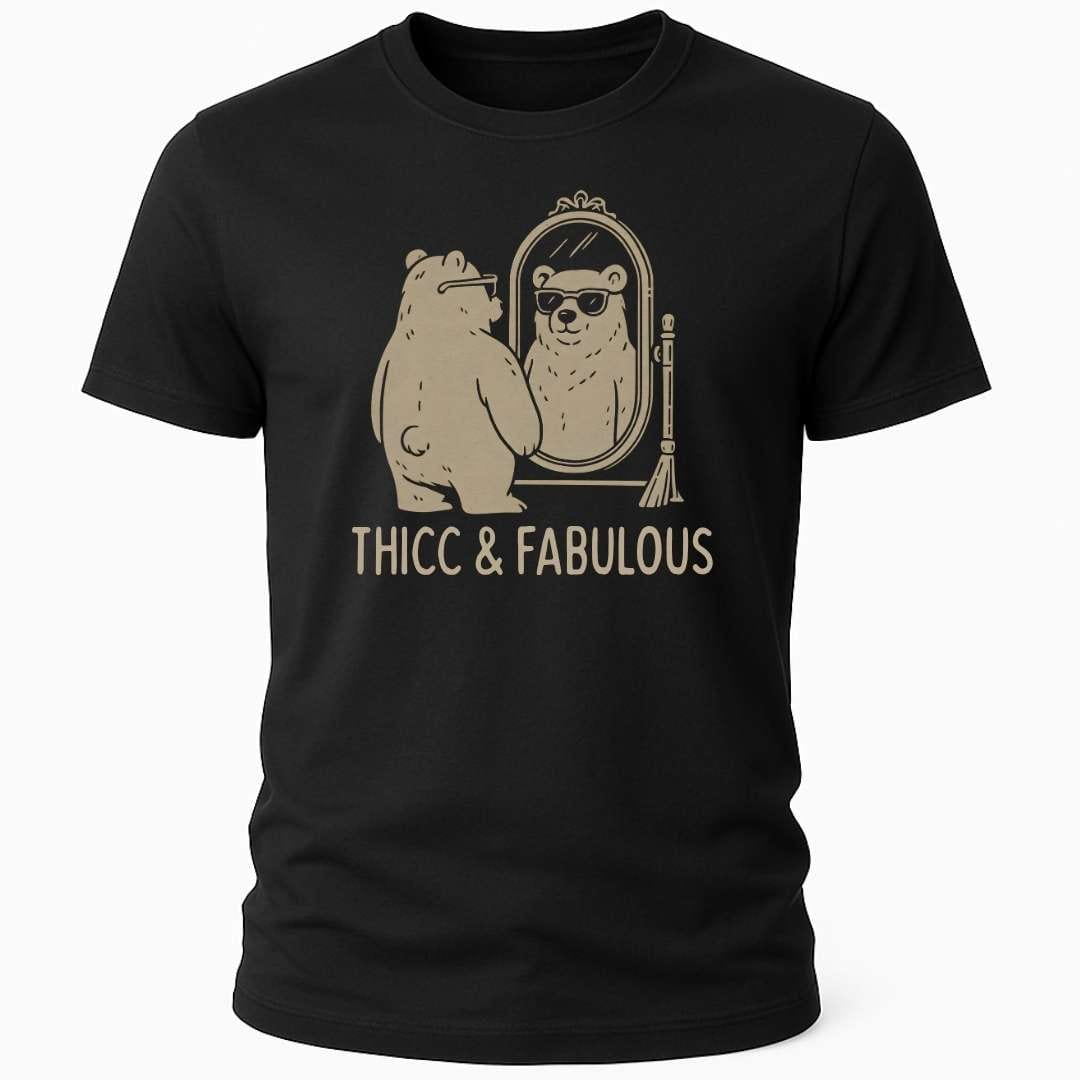 THICC AND FABULOUS T-SHIRT